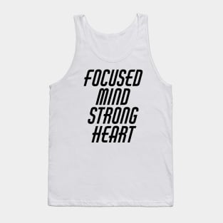 Focused Mind Strong Heart Tank Top